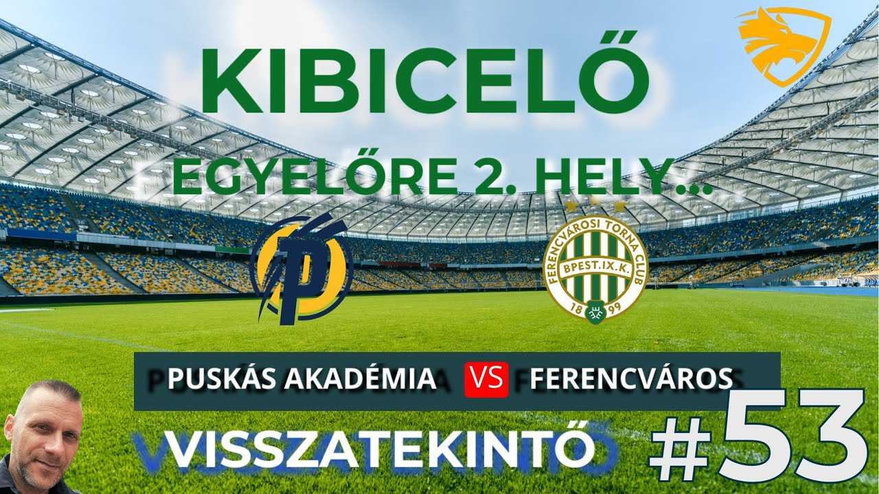 🔴 Ferencváros TC vs. Puskás Akadémia