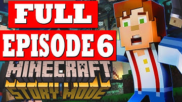 Minecraft Story Mode Episode 6 Gameplay Walkthrough Part 1 FULL EPISODE w/ENDING - No Commentary