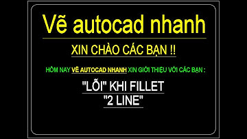 "LỖI" KHI FILLET 2 LINE