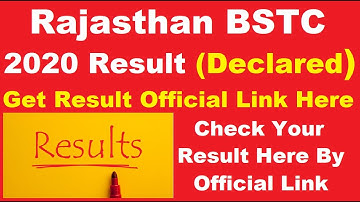 Rajasthan BSTC 2020 Result (Declared) - Check Rajasthan BSTS Result 2020 By Official Link