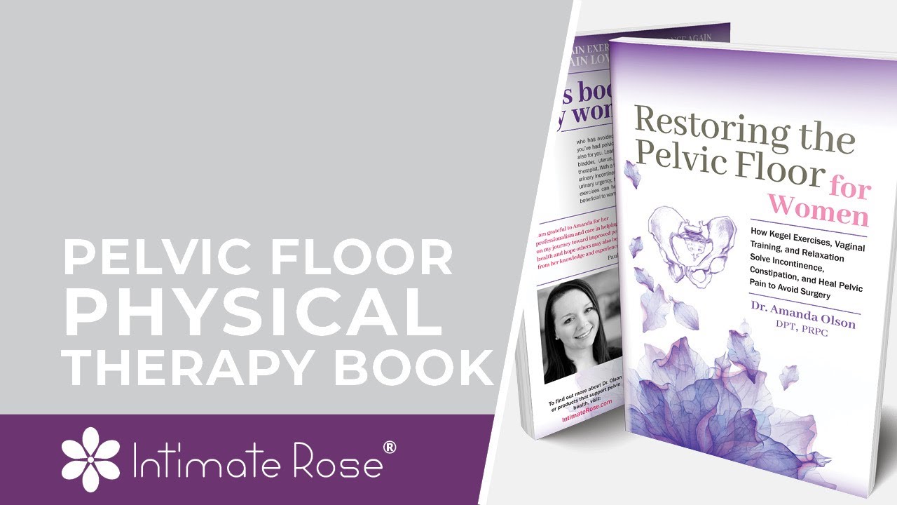 Pelvic Floor Physical Therapy Book Restoring the pelvic floor for