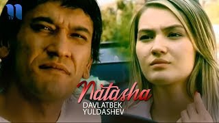 Davlatbek Yuldashev - Natasha | Давлатбек Юлдашев - Наташа Resimi