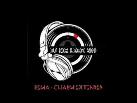 REMA - CHARM EXTENDED BY DJ SIR LEEM 254