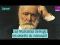 "Les Misérables" de Hugo : les secrets du manuscrit