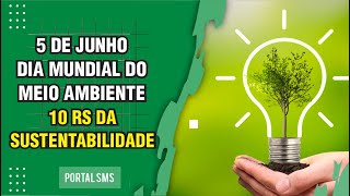 5 de Junho: Dia mundial do meio ambiente  - 10 Rs da Sustentabilidade