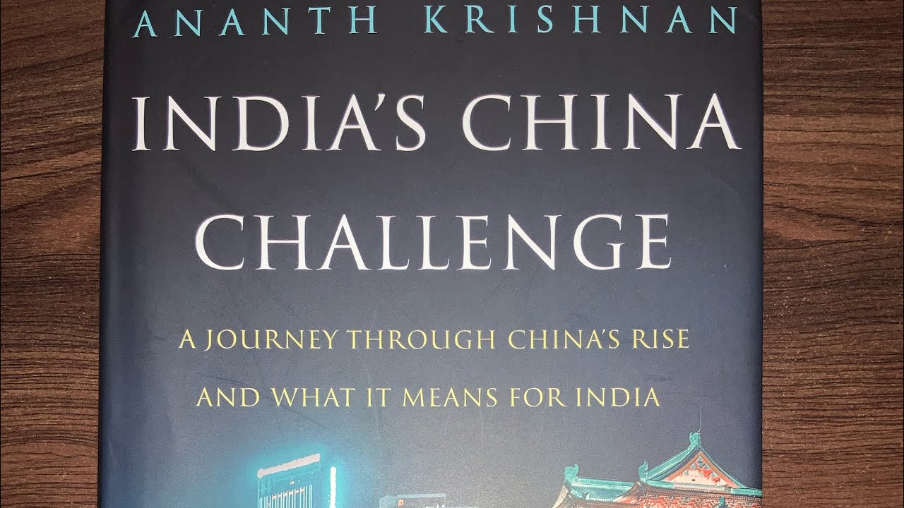India’s China Challenge | Ananth Krishnan | Book Review