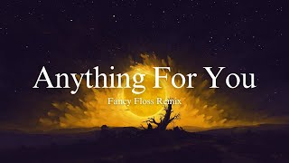 James Stikå & Robbie Rosen - Anything For You (Fancy Floss Remix)