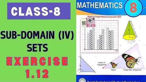 Math Class 8 | Exercise 1.12 | Sub-domain (iv) Sets