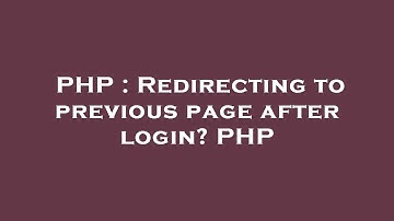 PHP : Redirecting to previous page after login? PHP