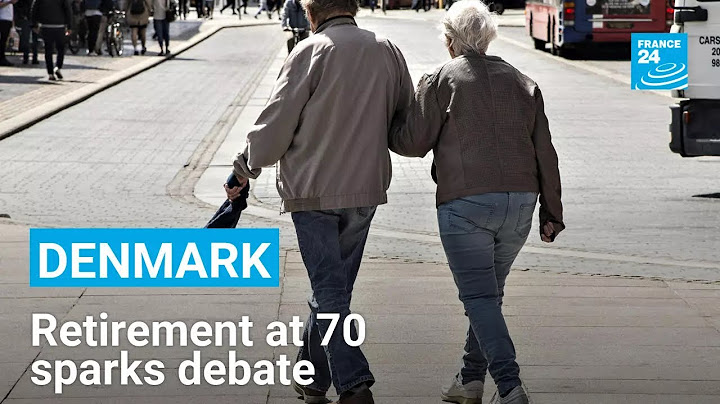 In Denmark, retirement at 70 sparks debate • FRANCE 24 English
