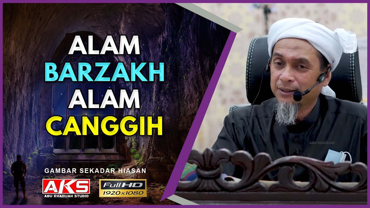 Bagaimana Kehidupan Di ALAM Sana ? | Syeikh Muhd Zainul Asri