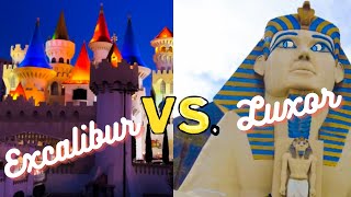 Excalibur VS Luxor Las Vegas!