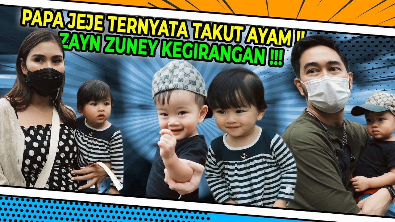 PAPA JEJE TERNYATA TAKUT AYAM!!! ZAYN ZUNEY KEGIRANGAN