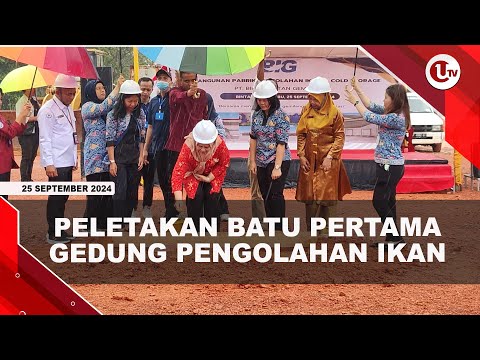 PT BIG MULAI BANGUN GEDUNG PENGOLAHAN IKAN DAN COLD STORAGE | U-NEWS