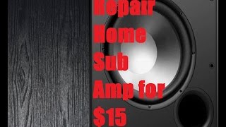 How to Repair Rebuild a Home Theater Powered Sub for $15
