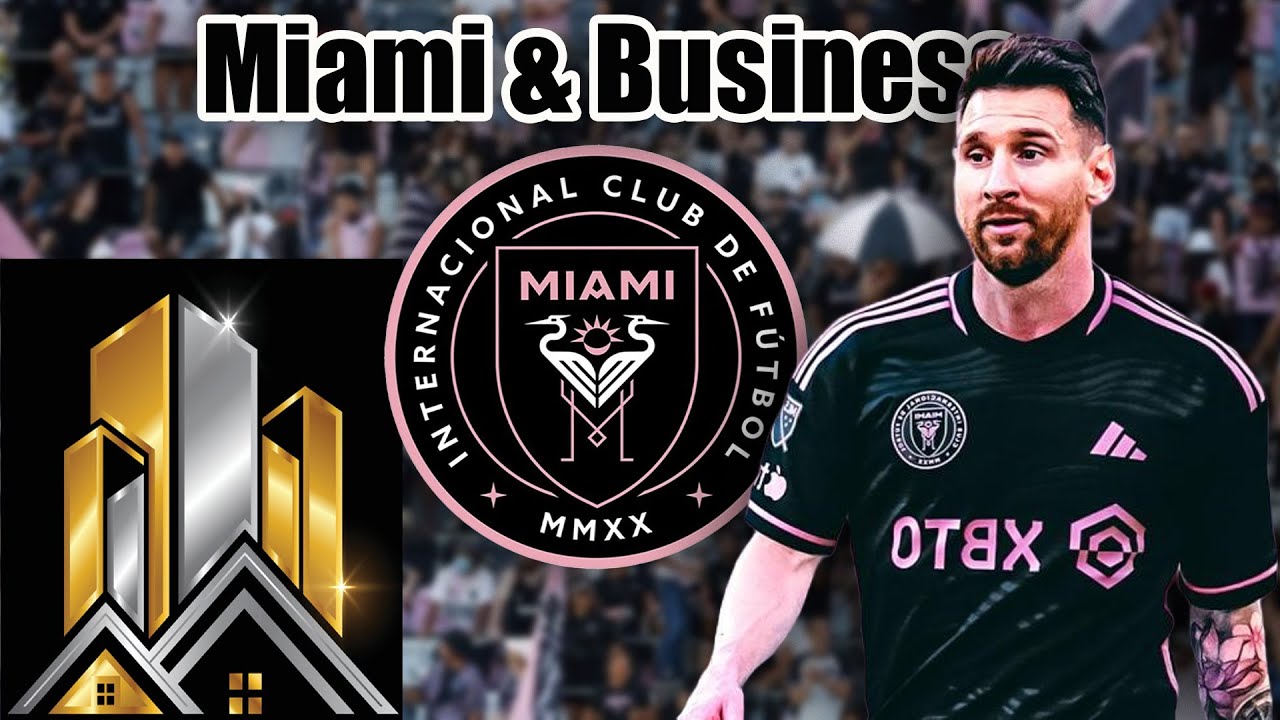 Lionel Messi's Move to Inter Miami Can Shift Florida Real Estate Business Into Billions