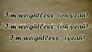 Natasha Bedingfield Ft. Jamie Foxx- Weightless Lyrics
