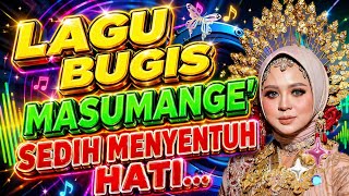 Kumpulan Lagu Bugis Masumange  Sedih Menyentuh Hati