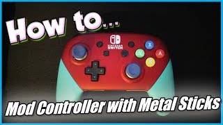 How to Mod your Switch Pro Controller with Metal Sticks