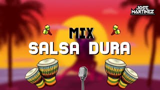 MIX SALSA DURA & BRAVA - DJ JOSE MARTINEZ ( JOE ARROYO, GRAN COMBO & MÁS)