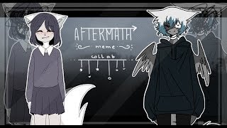 aftermanth \meme collab\