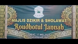 Live !! Majelis Dzikir \u0026 Sholawat Roudhotul Jannah