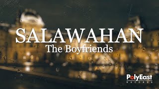 The Boyfriends  Salawahan (Official Lyric Video)