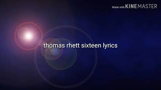 Thomas Rhett Sixteen Lyrics