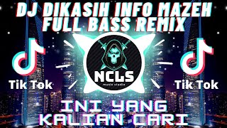 DJ DIKASIH INFO MAZEH REMIX FULL BASS VIRAL TIKTOK 2022