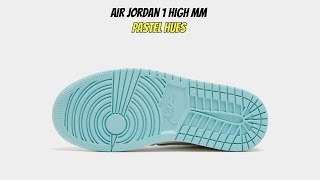 Air Jordan 1 High MM Pastel Hues