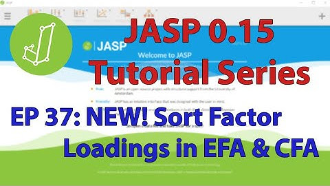 JASP 0.15 Tutorial: Sort Factor Loadings in EFA & CFA! (Episode 37)