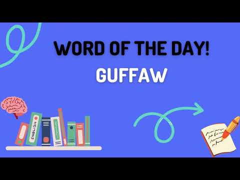 Guffaw -English Vocabulary| Meaning| Synonyms| Sentences