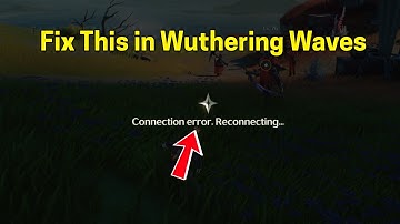 Fix Wuthering Waves Connection Error