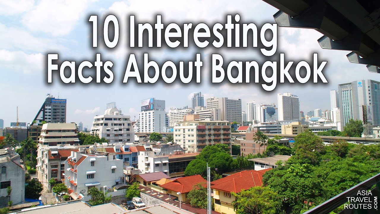 20 Interesting Facts About Bangkok Youtube