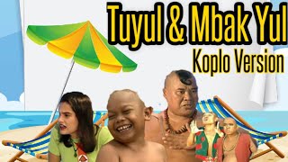 TUYUL dan MBAK YUL ( Opening theme ) Koplo Version