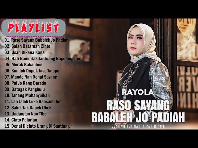 Rayola - Raso Sayang Babaleh Jo Padiah - Lagu Pop Minang Baper Terbaru 2024 Full Album class=