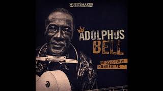 Adolphus Bell - Let The Good Time Roll