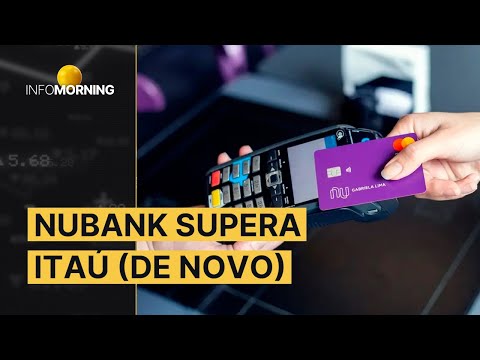NUBANK supera Itaú e é (de novo) o banco mais valioso da AL
