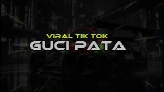 VIRALTIKTOK-GUCI PATA - REMIX DISKO TANAH TERBARU #tiktok  #fyp  #trending 