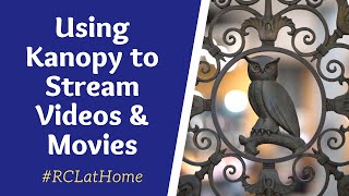 Using Kanopy to Stream Videos & Movies at the University of Rochester