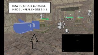 HOW TO CREATE " " EASY " " CUTSCENES UNREAL ENGINE 5.3.2
