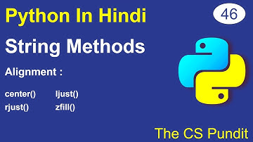 L46- String methods in python | center() | ljust() | rjust() | zfill() | Python in Hindi