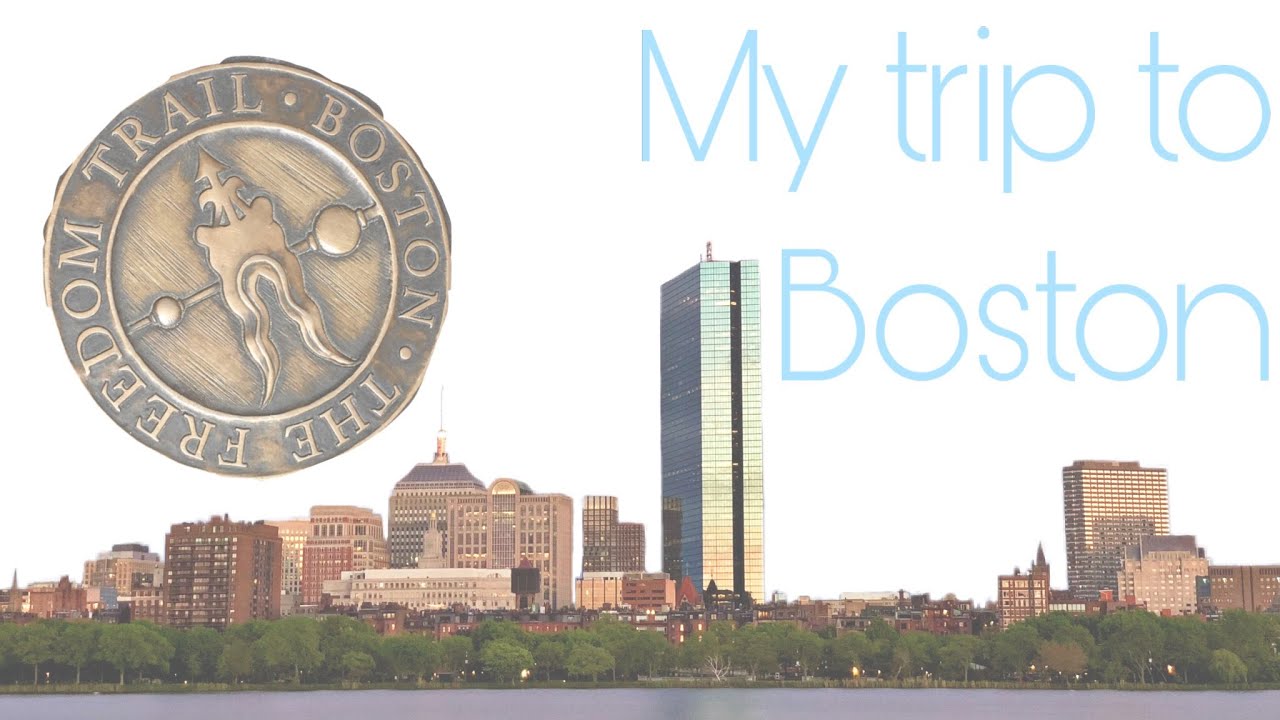 My Trip To Boston