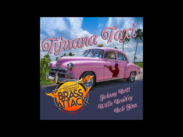 Brass Attack BBZ - Tijuana Taxi