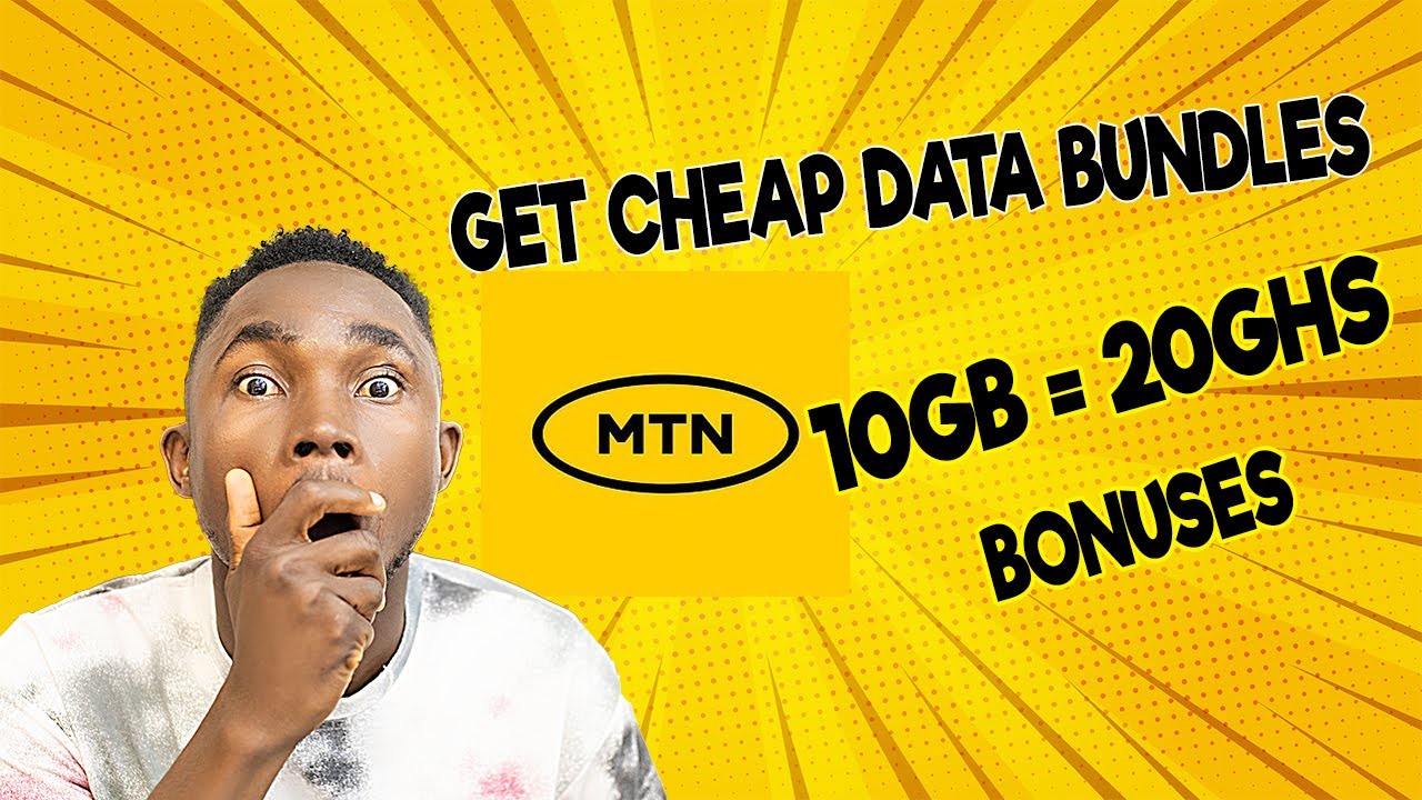 3 Ways To Get Cheap MTN Data Bundles 10GB 20GHS Plus Call Credits 