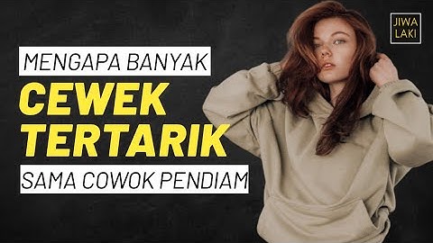 Alasan Cewek Lebih Suka Cowok PENDIAM,Tanya Langsung Ke Cewek!