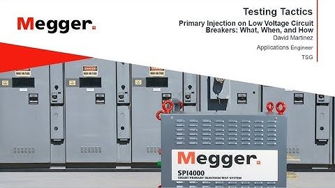 Primary Injection Low Voltage Circuit Breakers   What, When, and How
