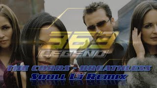 Download Lagu The Corrs - BREATHLESS | SOULL L3 Remix 2K21 MP3