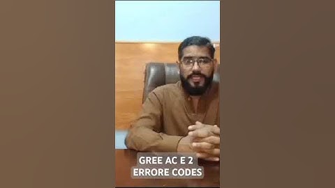 GREE AC E 2 ERROR CODES