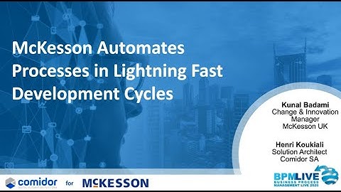 McKesson Automates Processes in Lightning Fast Development Cycles | Comidor Webinar